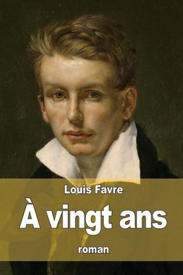 À Vingt Ans (French Edition)