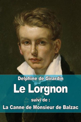 Le Lorgnon: Suivi De : La Canne De Monsieur De Balzac (French Edition)