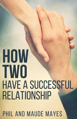 How Two: Have A Successful Relationship