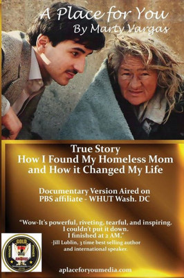 A Place For You: How I Found My Homeless Mom And How It Changed My Life