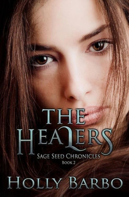 The Healers (Sage Seed Chronicles)