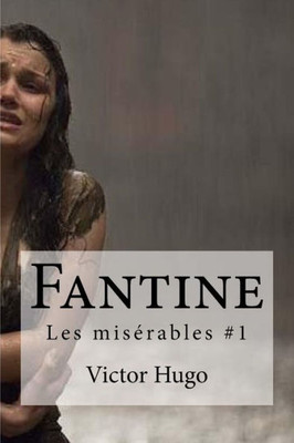 Fantine: Les Miserables #1 (French Edition)