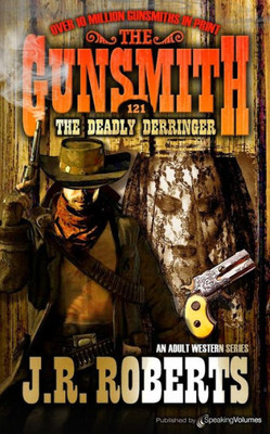 The Deadly Derringer (The Gunsmtih)