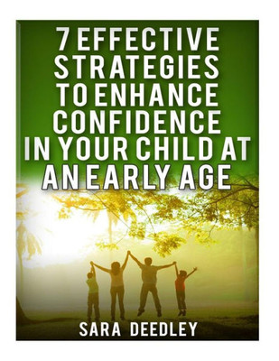 7 Effective Strategies To Enhance Confidence In Your Child
