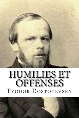 Humilies Et Offenses (French Edition)