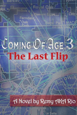 Coming Of Age Iii: "The Last Flip"