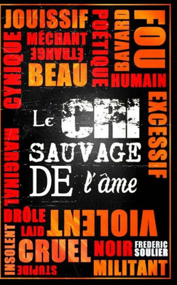 Le Cri Sauvage De L'Ame (French Edition)