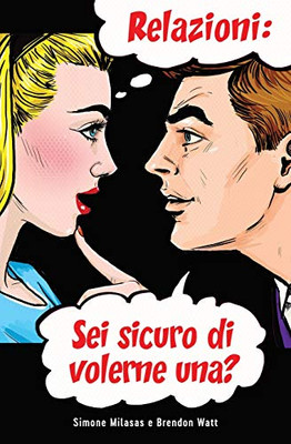 Relazioni: sei sicuro di volerne una? (Italian) (Italian Edition)