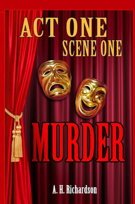 Act One, Scene One-Murder