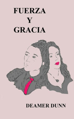Fuerza Y Gracia (Spanish Edition)