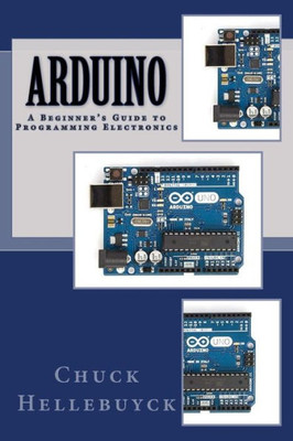 Arduino: A Beginner'S Guide To Programming Electronics