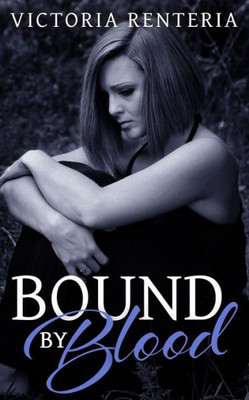 Bound By Blood (The Betrayed Series)