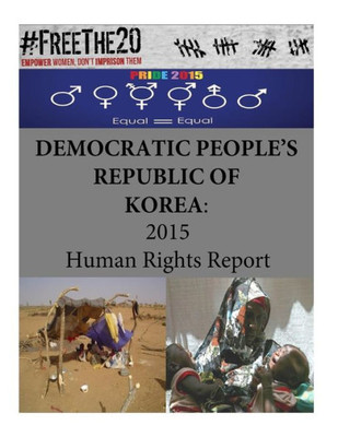 Democratic People'S Republic Of Korea: 2015 Human Rights Report