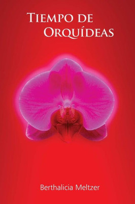 Tiempo De Orquideas (Spanish Edition)