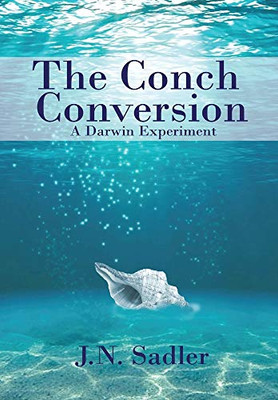 The Conch Conversion - Hardcover