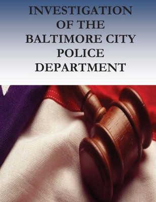 Investigation Of The Baltimore City Police Department