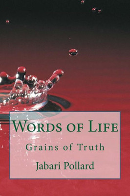 Words Of Life: Grains Of Truth