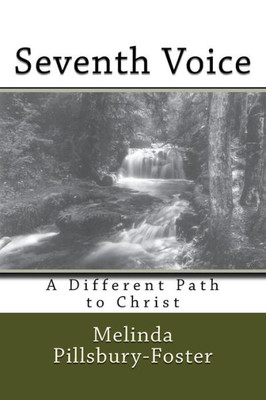 Seventh Voice - A Journey In Faith: Finding Christ
