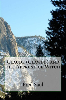 Claude (Clawed) And The Apprentice Witch