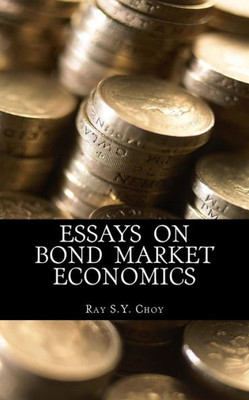 Essays On Bond Market Economics