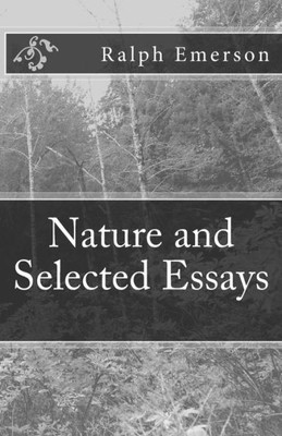 Nature And Selected Essays