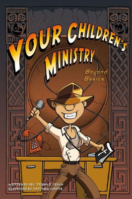 Your Children'S Ministry, Beyond Basics