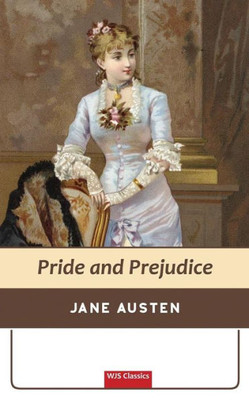 Pride And Prejudice (Wjs Classics Edition)