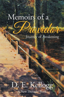 Memoirs Of A Providor: Journey Of Awakening