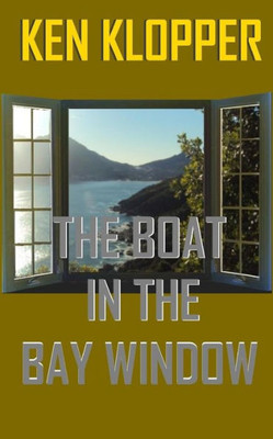 The Boat In The Bay Window