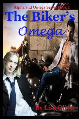 The Biker'S Omega (Alpha And Omega Series)