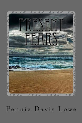 Present Fears (Fears: Past And Present)