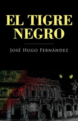 El Tigre Negro (Spanish Edition)