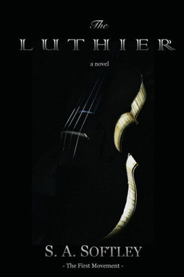 The Luthier: A Novel (A Concerto)