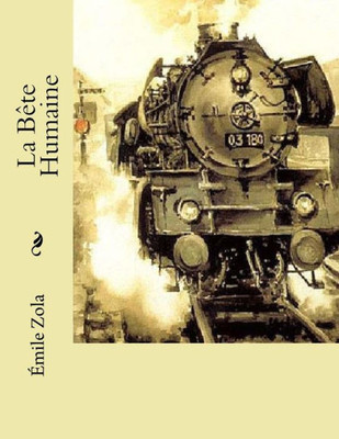 La Bête Humaine (French Edition)