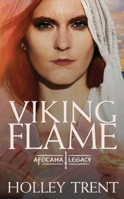Viking Flame (The Afótama Legacy)