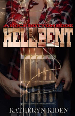 Hell Bent (Rock Bottom Books)
