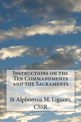 Instructions On The Ten Commandments And The Sacraments