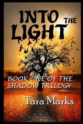 Into The Light: Book One Of The Shadow Trilogy