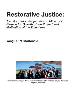 Restorative Justice: Transformation Project Prison Ministry: Tppm Growth And Volunteers Motivation