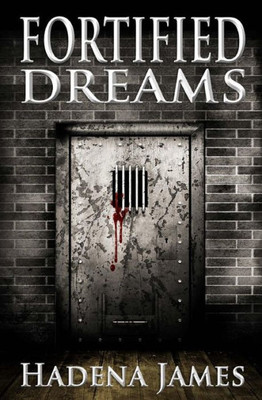Fortified Dreams (Dreams & Reality Series)