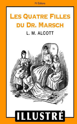 Les Quatre Filles Du Dr. Marsch (Illustrè) (French Edition)