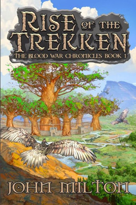 Rise Of The Trekken: The Blood War Chronicles Book 1