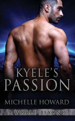 Kyele'S Passion (A World Beyond)