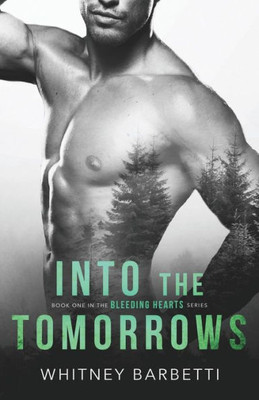 Into The Tomorrows (Bleeding Hearts) (Volume 1)