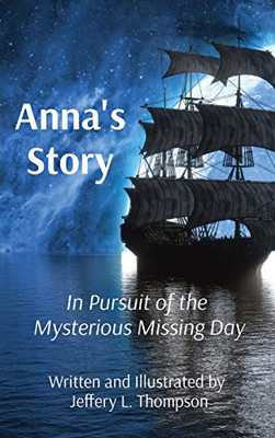 Anna's Story: In Pursuit of the Mysterious Missing Day