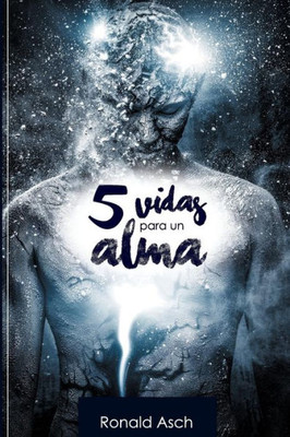 5 Vidas Para Un Alma (Spanish Edition)