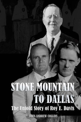 Stone Mountain To Dallas: The Untold Story Of Roy Elonza Davis