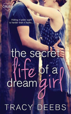 The Secret Life Of A Dream Girl (Creative Hearts)
