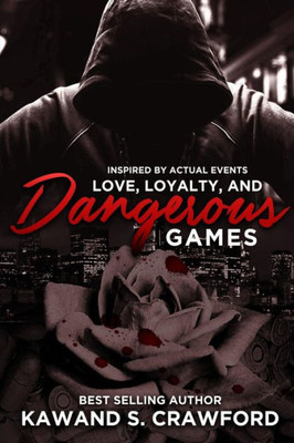 Love, Loyalty & Dangerous Game (Love, Loyalty & Dangerous Games)