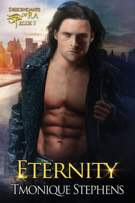 Eternity: Descendants Of Ra Series Book 1